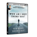 Why Am I Not There Yet? Finding Your Call